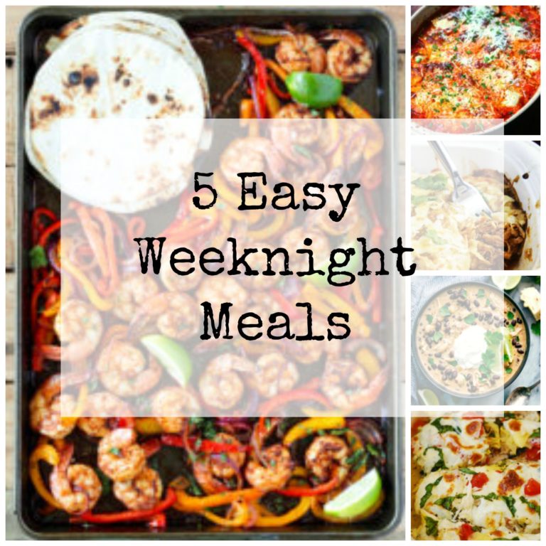5 Easy Weeknight Meals