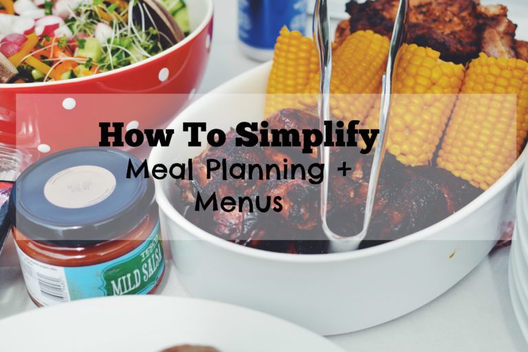 How To Simplify Meal Planning + Menus