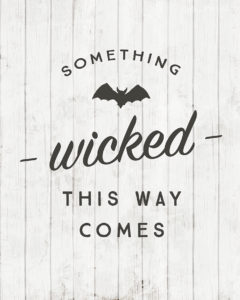 free-halloween-printable-something-wicked-this-way-comes