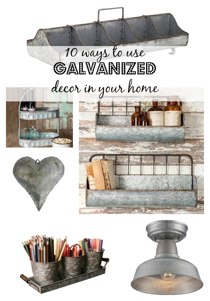10 Ways To Use Galvanized Decor In Your Home