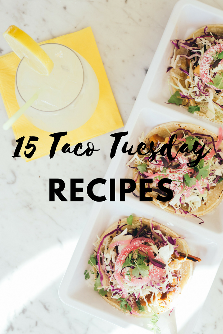 15 Taco Tuesday Recipes