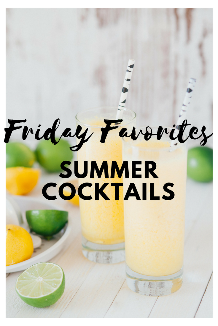 Friday Favorite – Summer Cocktails