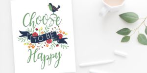 choose-to-be-happy-free-printable