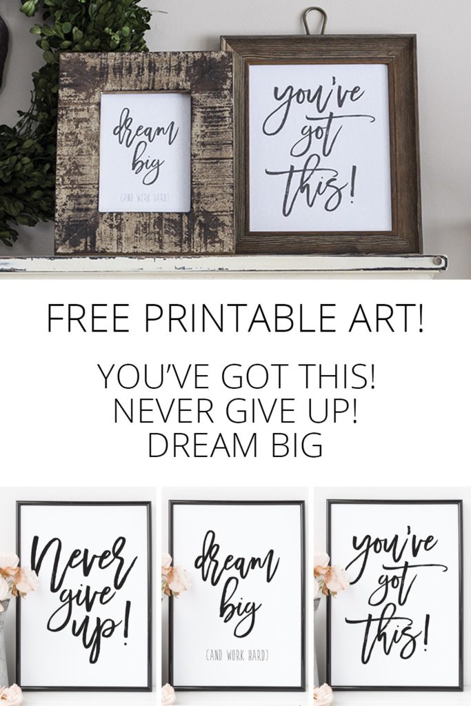 youve-got-this-never-give-up-dream-big-free-printables